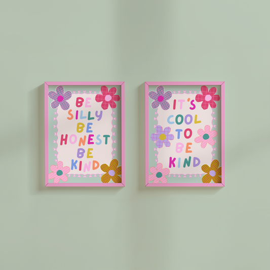 Be Silly, Be Honest, Be Kind Poster Print