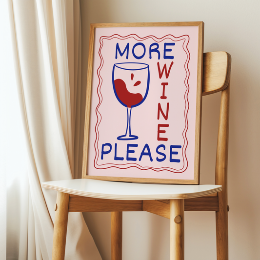 More Wine Please Poster Print