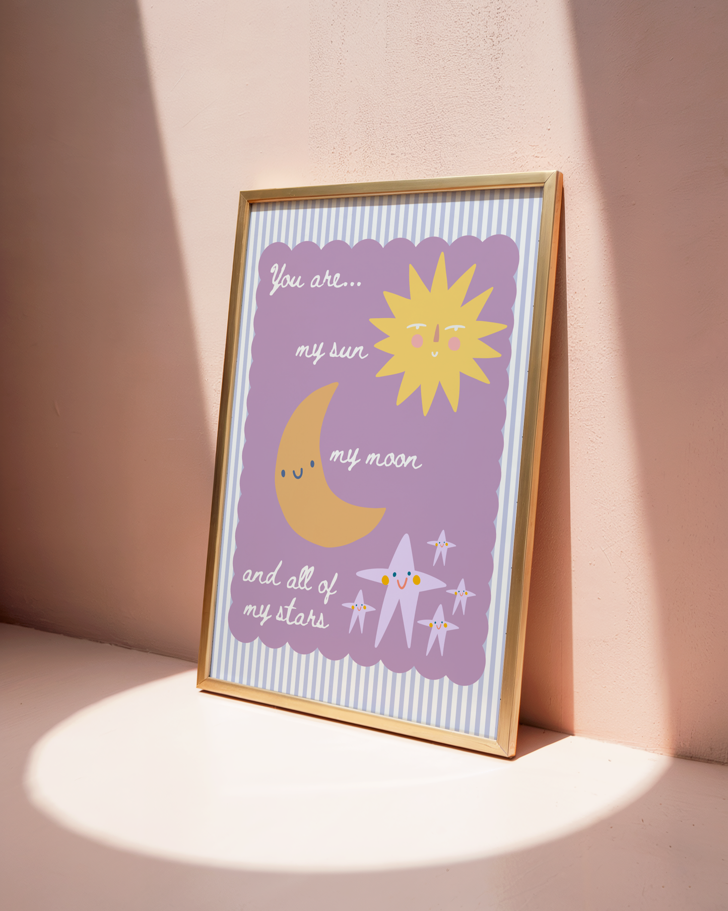 You Are My Sun, My Moon and All My Stars Poster Print