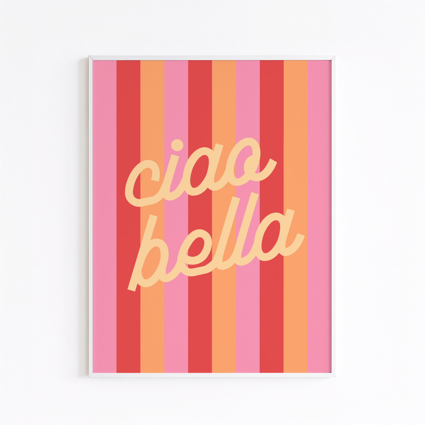 Ciao Bella on Striped Background Poster Print
