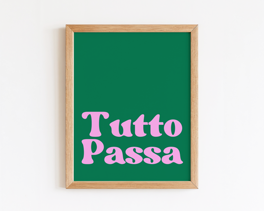 Tutto Passa Poster Print