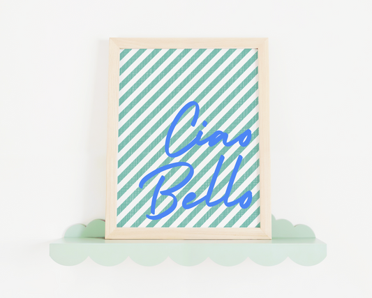 Ciao Bello Poster Print
