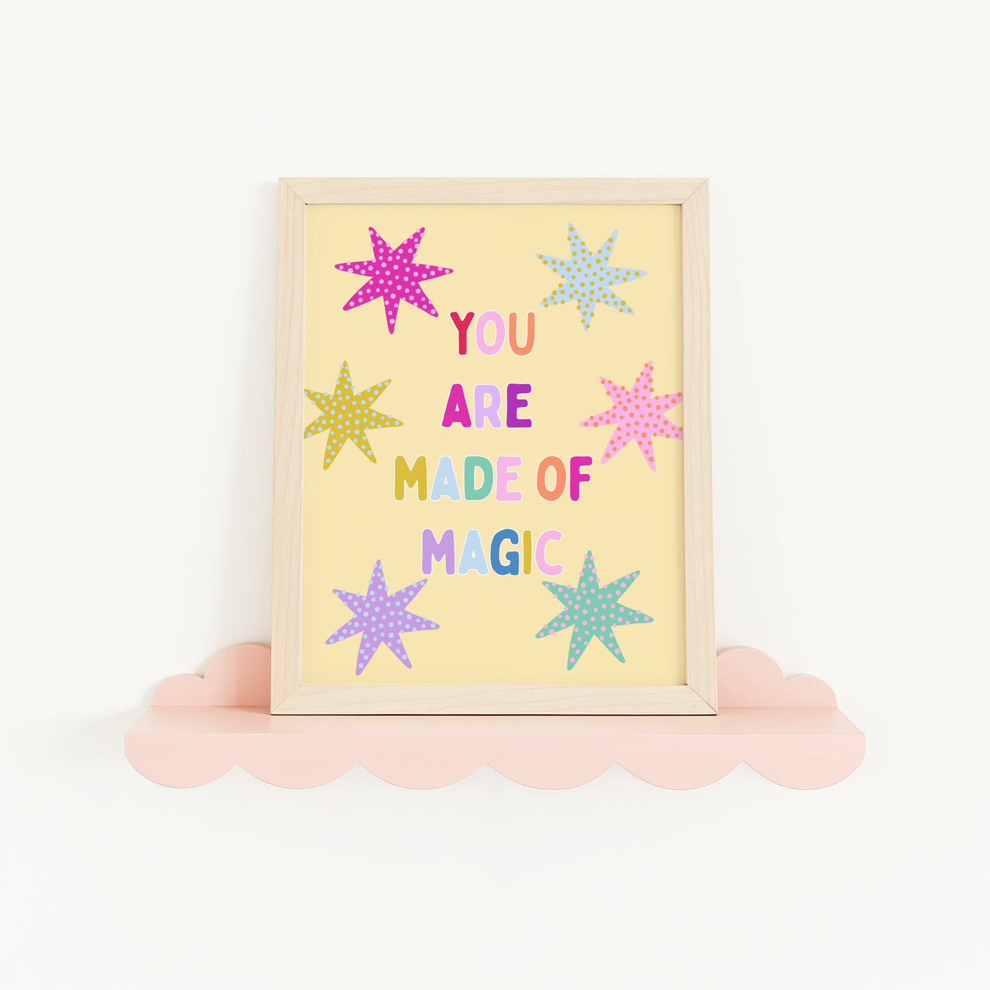 You Are Made Of Magic Poster Print