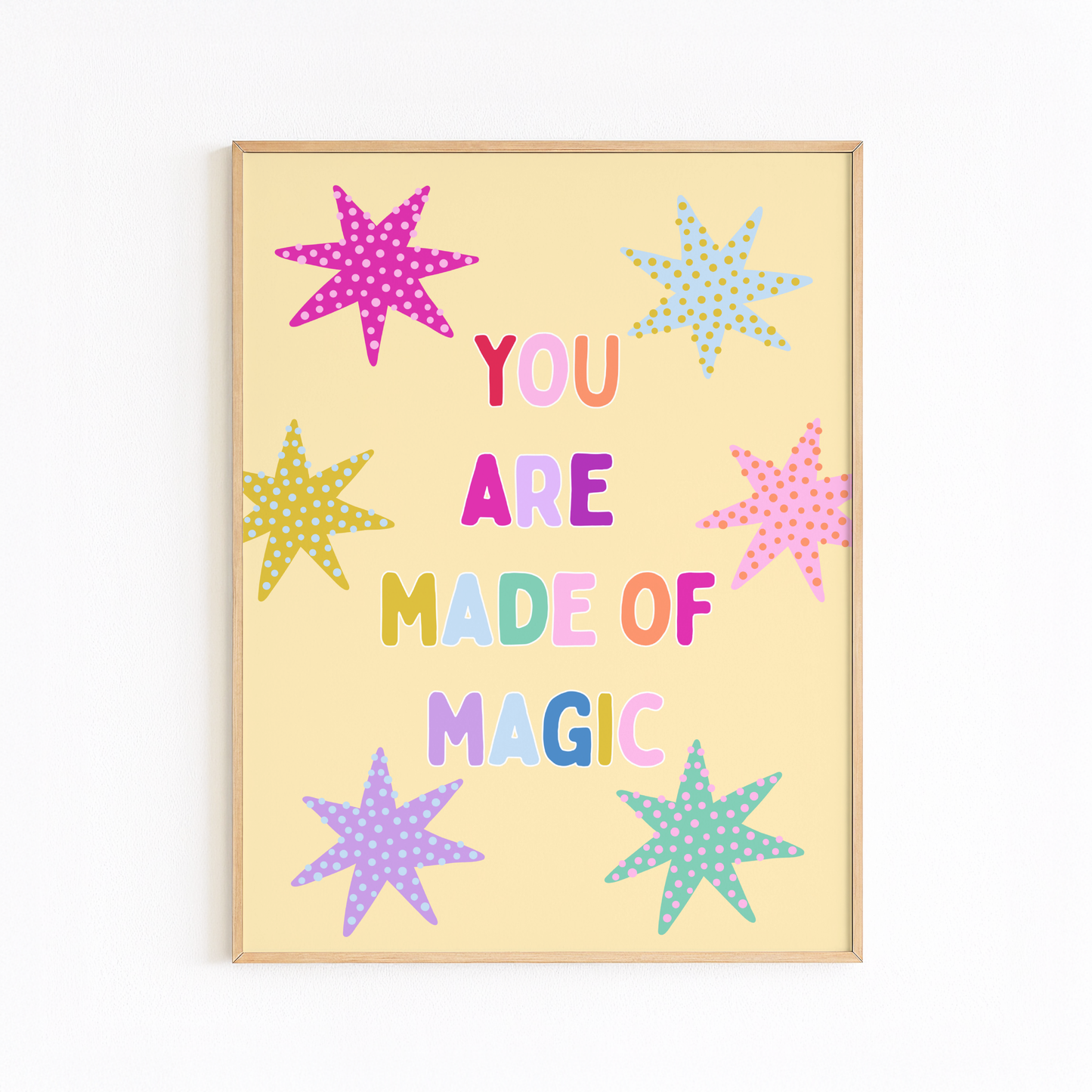 You Are Made Of Magic Poster Print