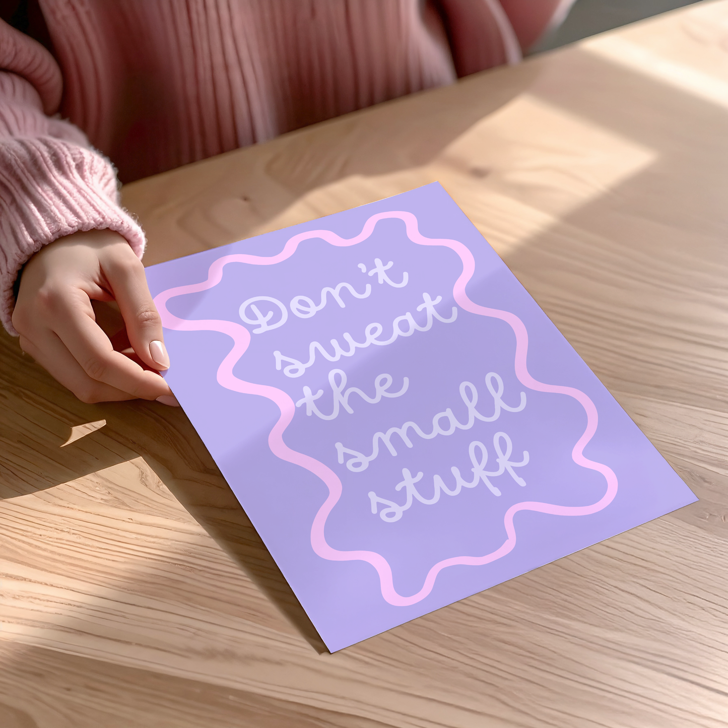 Don't Sweat The Small Stuff Poster Print