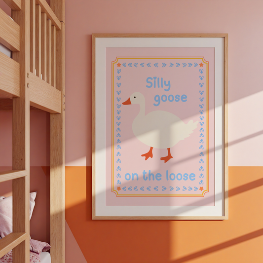 Silly Goose On the Loose Poster Print