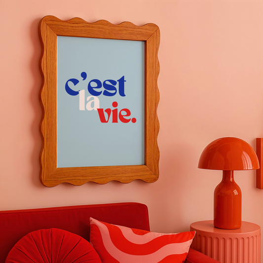 C'est La Vie Print