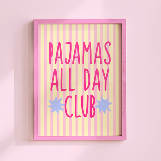 poster with 'Pajamas All Day Club' text on a pink background