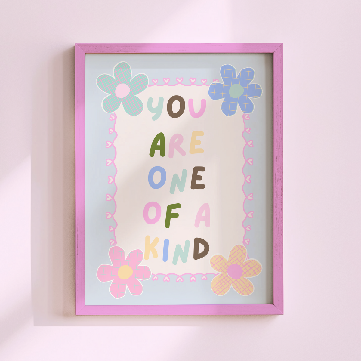 You Are One Of A Kind Poster Print