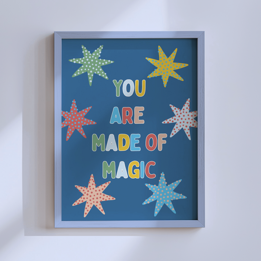 You Are Made Of Magic Poster Print (Blue)