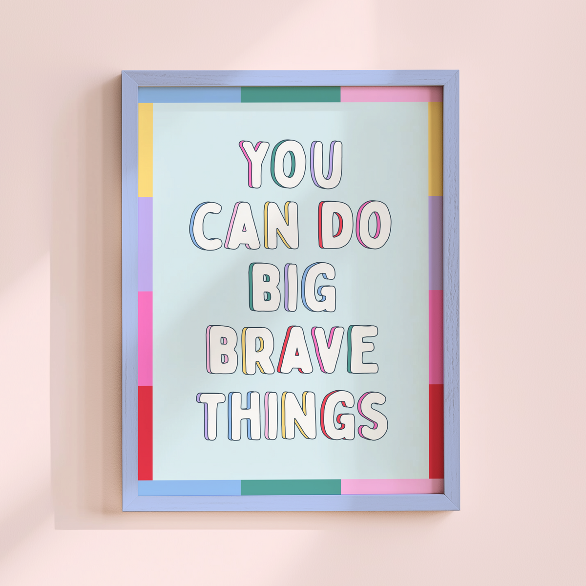 You Can Do Big Brave Things Poster Print