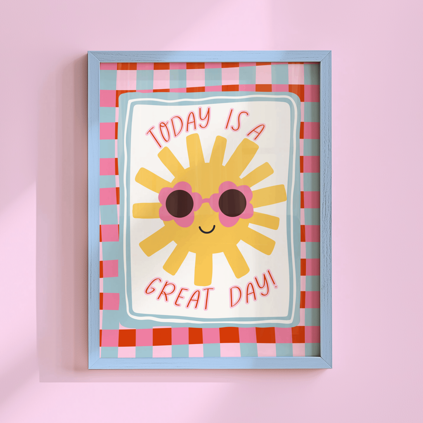 Today Is A Great Day Poster Print
