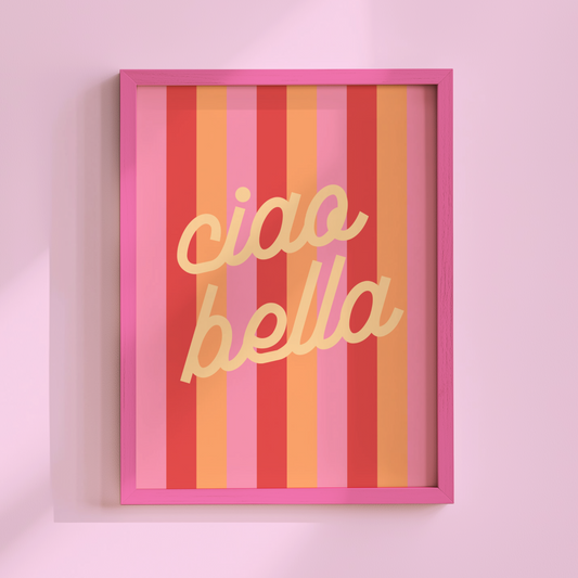 Ciao Bella on Striped Background Poster Print