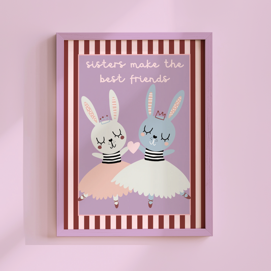 Sisters Make The Best Friends Poster Print