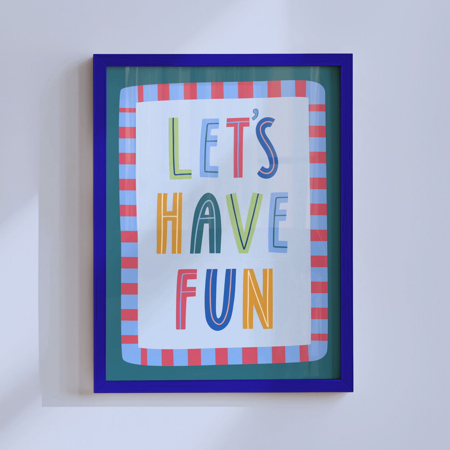 Let's Have Fun Poster Print