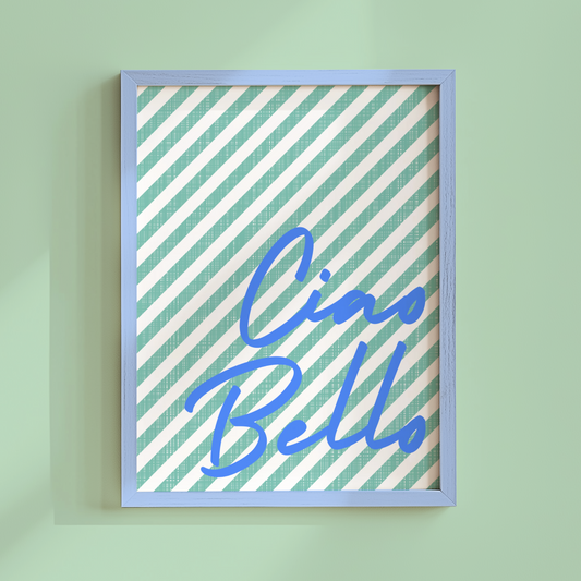 Ciao Bello Poster Print
