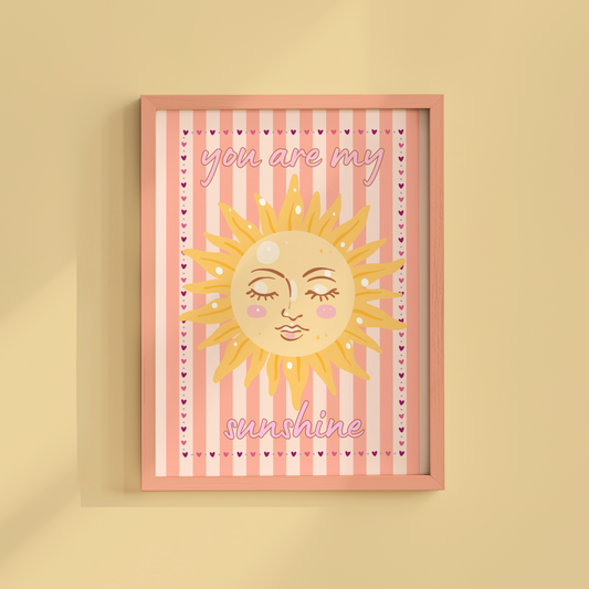 You Are My Sunshine Poster Print