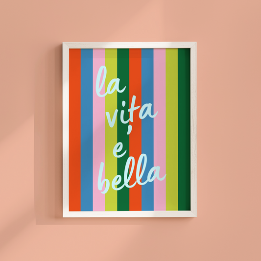 La Vita e' Bella on Striped Background Poster Print