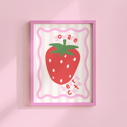 You Are Berry Cute Poster Print