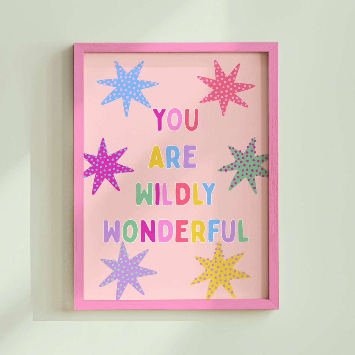 You Are Wildly Wonderful Poster Print