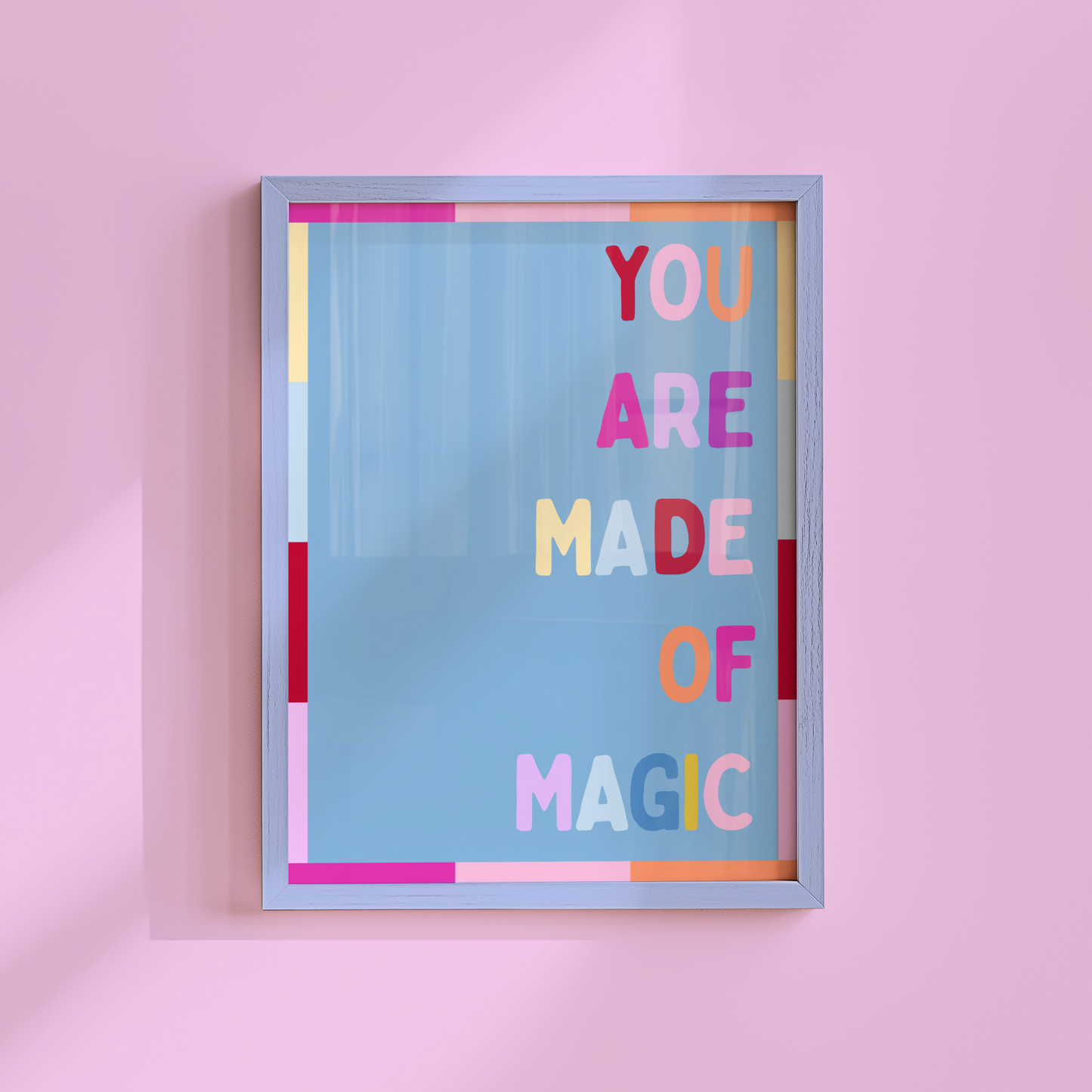 You Are Made of Magic Poster Print