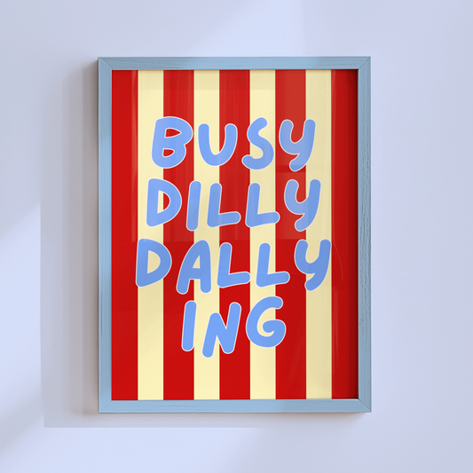 Busy Dilly Dallying Poster Print (Blue)