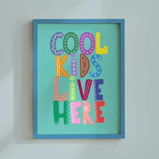 Cool Kids Live Here Poster Print