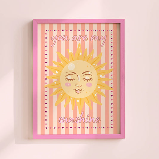 You Are My Sunshine Poster Print