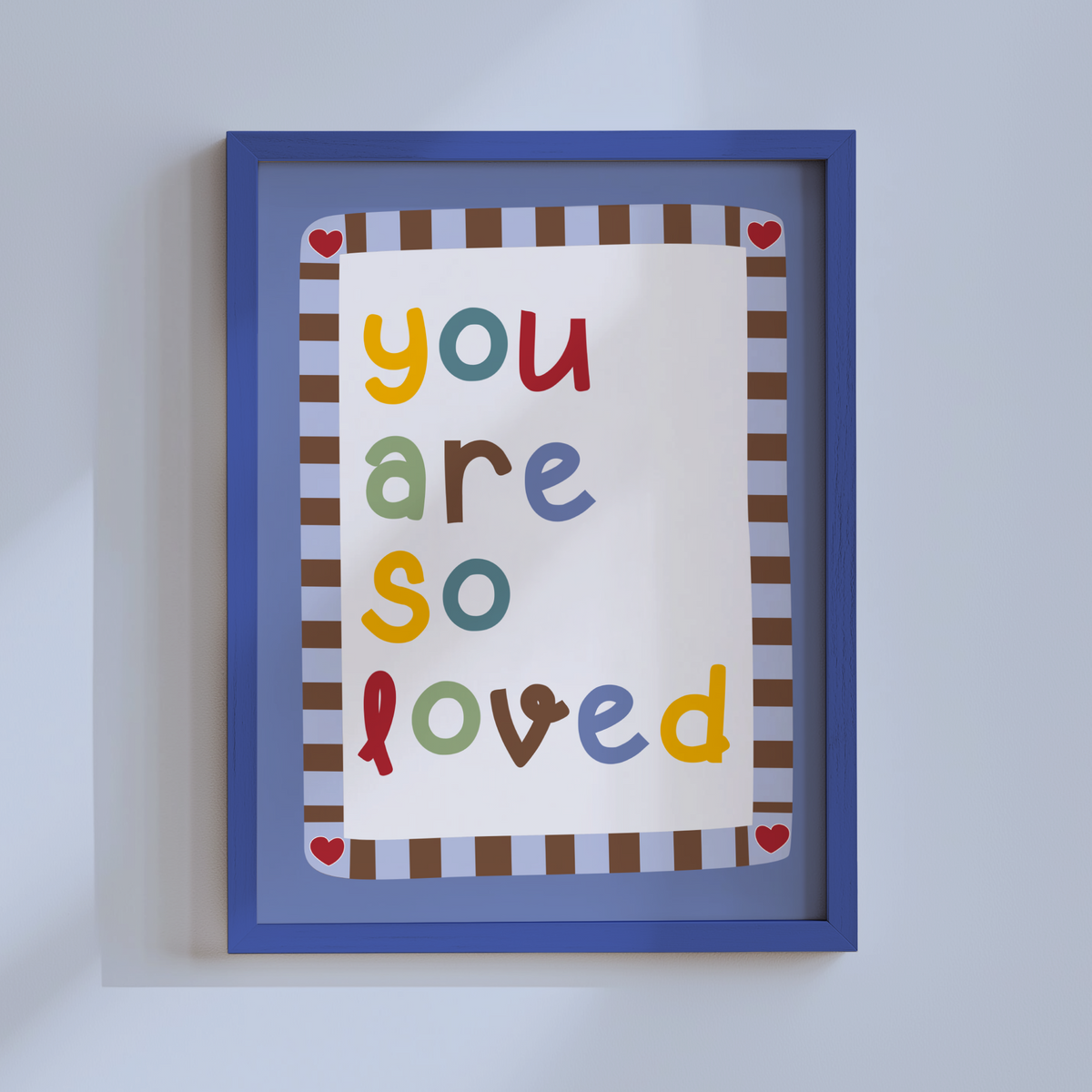 You Are So Loved Poster Print (Blue)