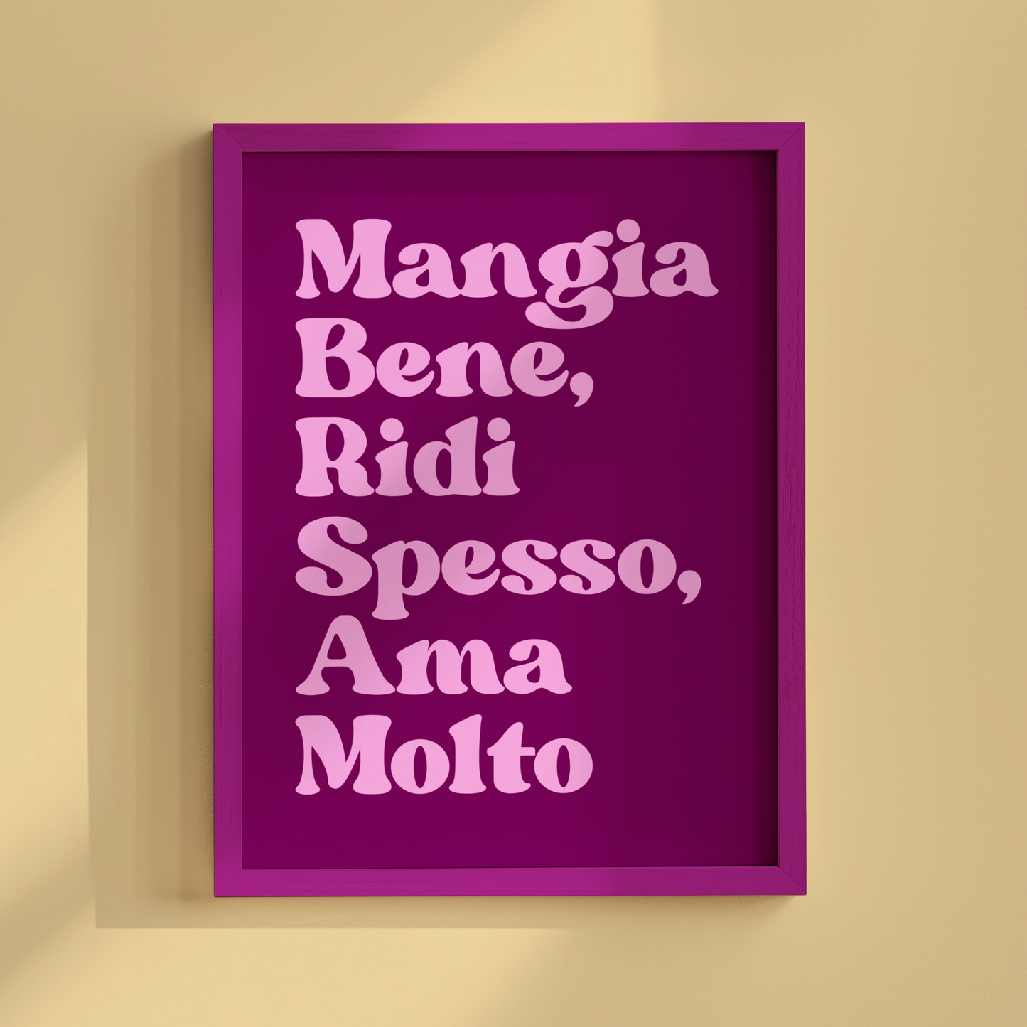 Mangia Bene, Ridi Spesso, Ama Molto Poster Print