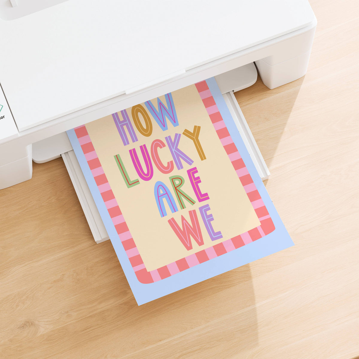 How Lucky Are We Poster Print