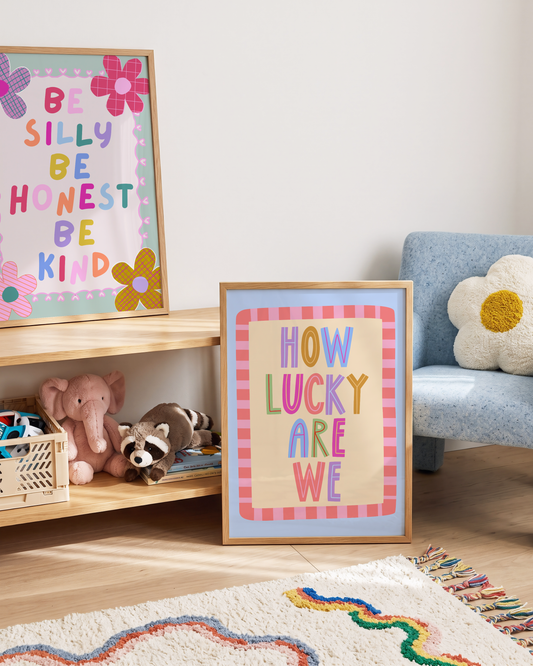 How Lucky Are We Poster Print