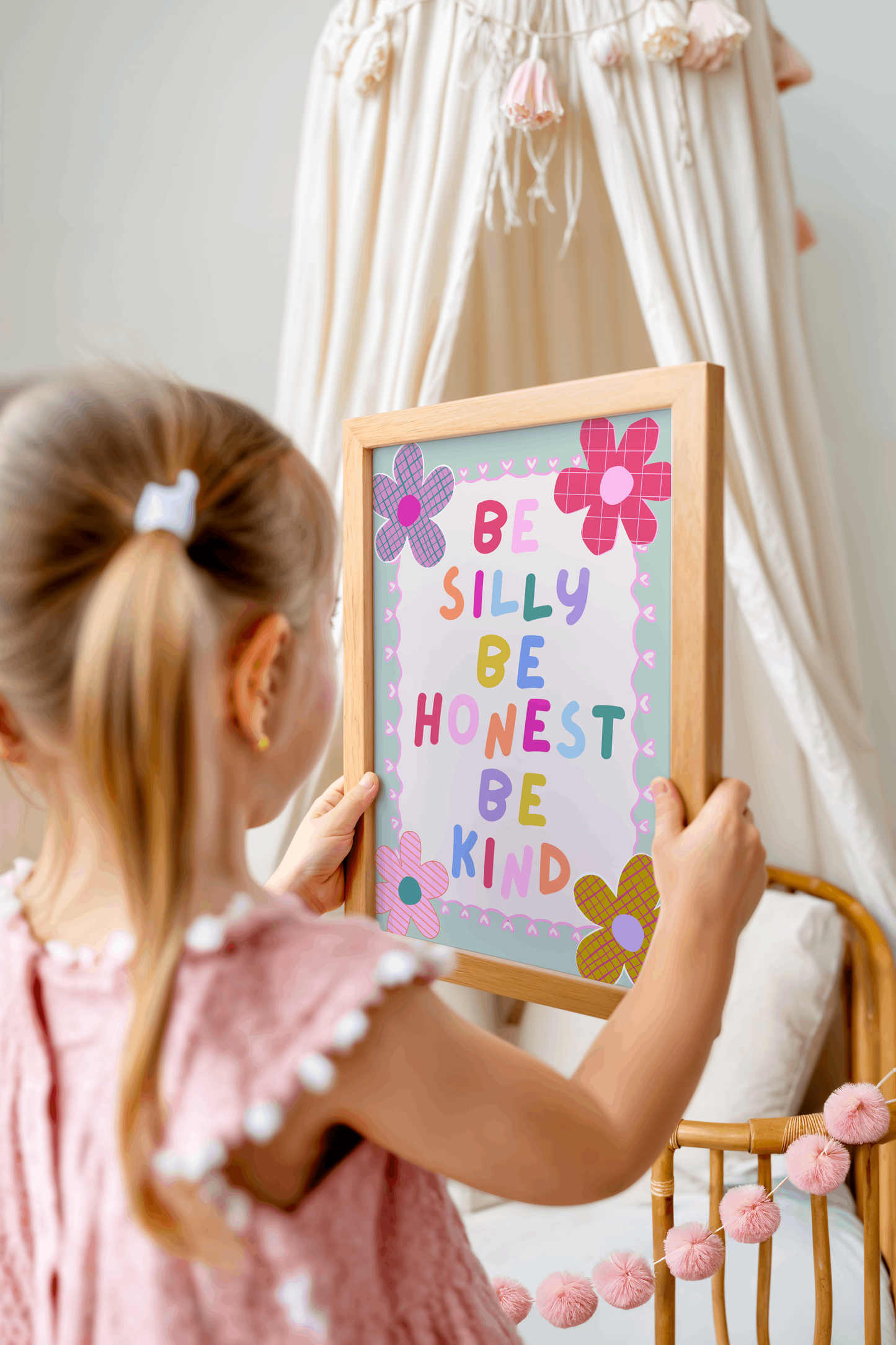 Be Silly, Be Honest, Be Kind Poster Print