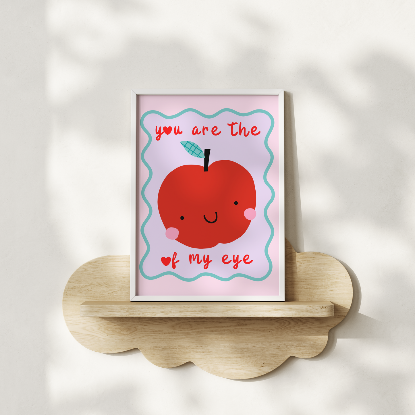 You Are The Apple Of My Eye Poster Print