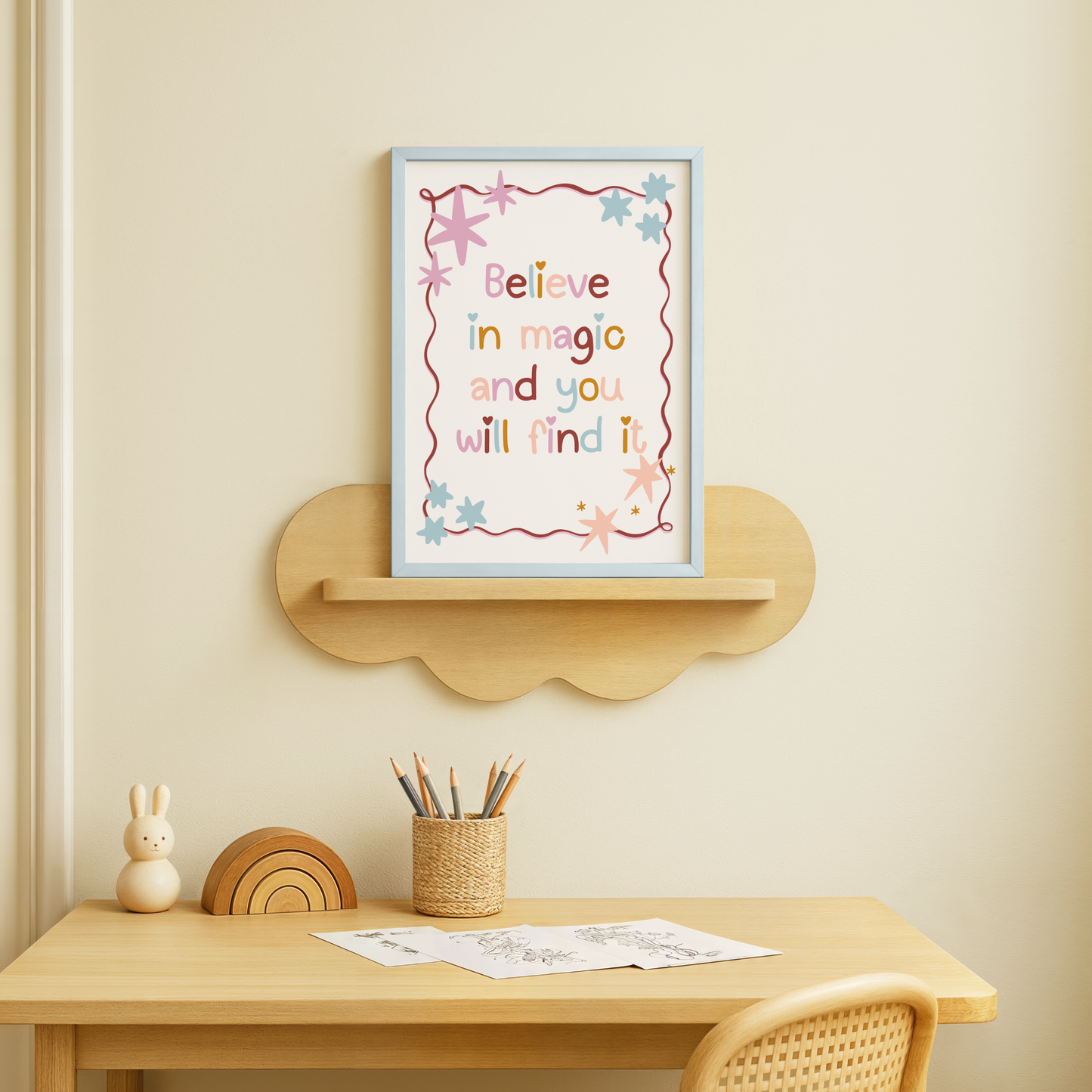 Believe In Magic And You Will Find It Poster Print