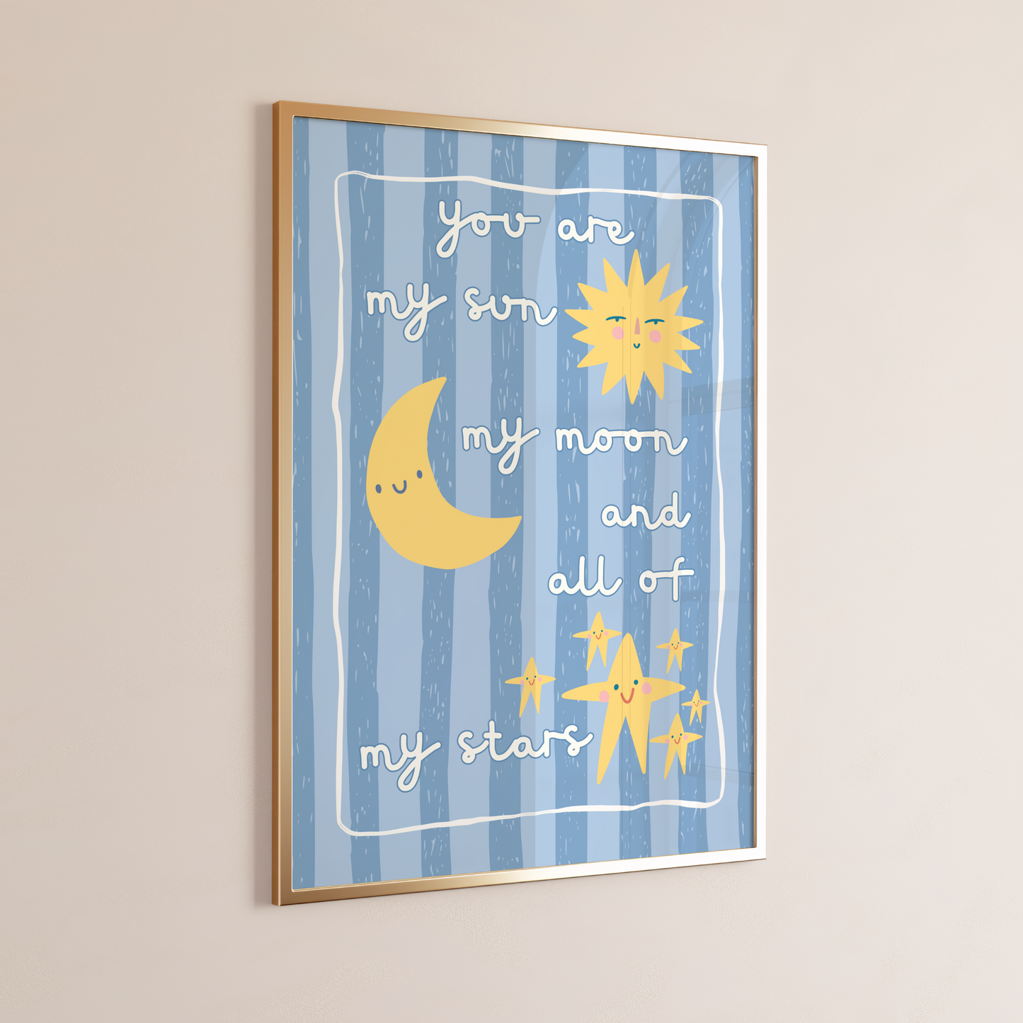 You Are My Sun, My Moon and All of My Stars Poster Print (Blue Stripes)