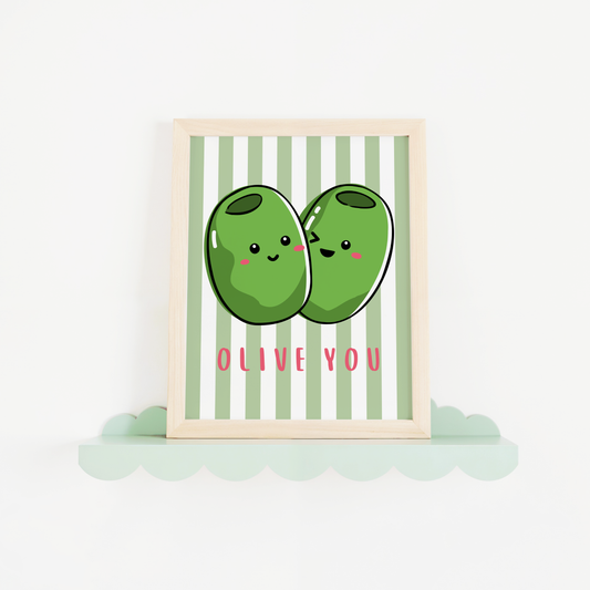 Olive You Print