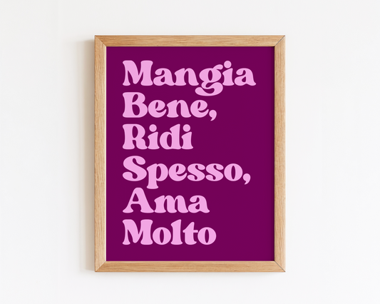 Mangia Bene, Ridi Spesso, Ama Molto Print
