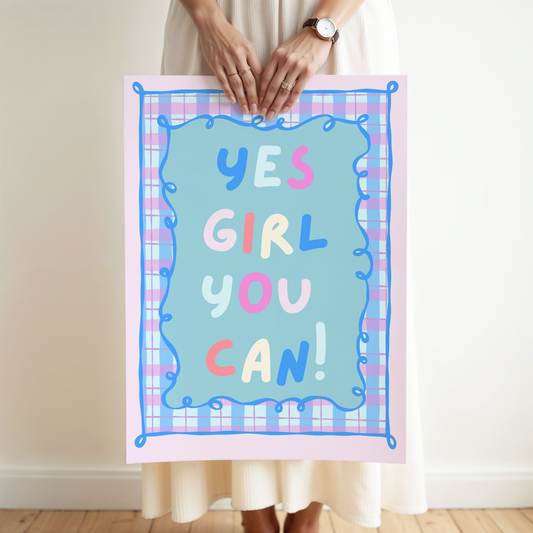 Yes Girl You Can Poster Print