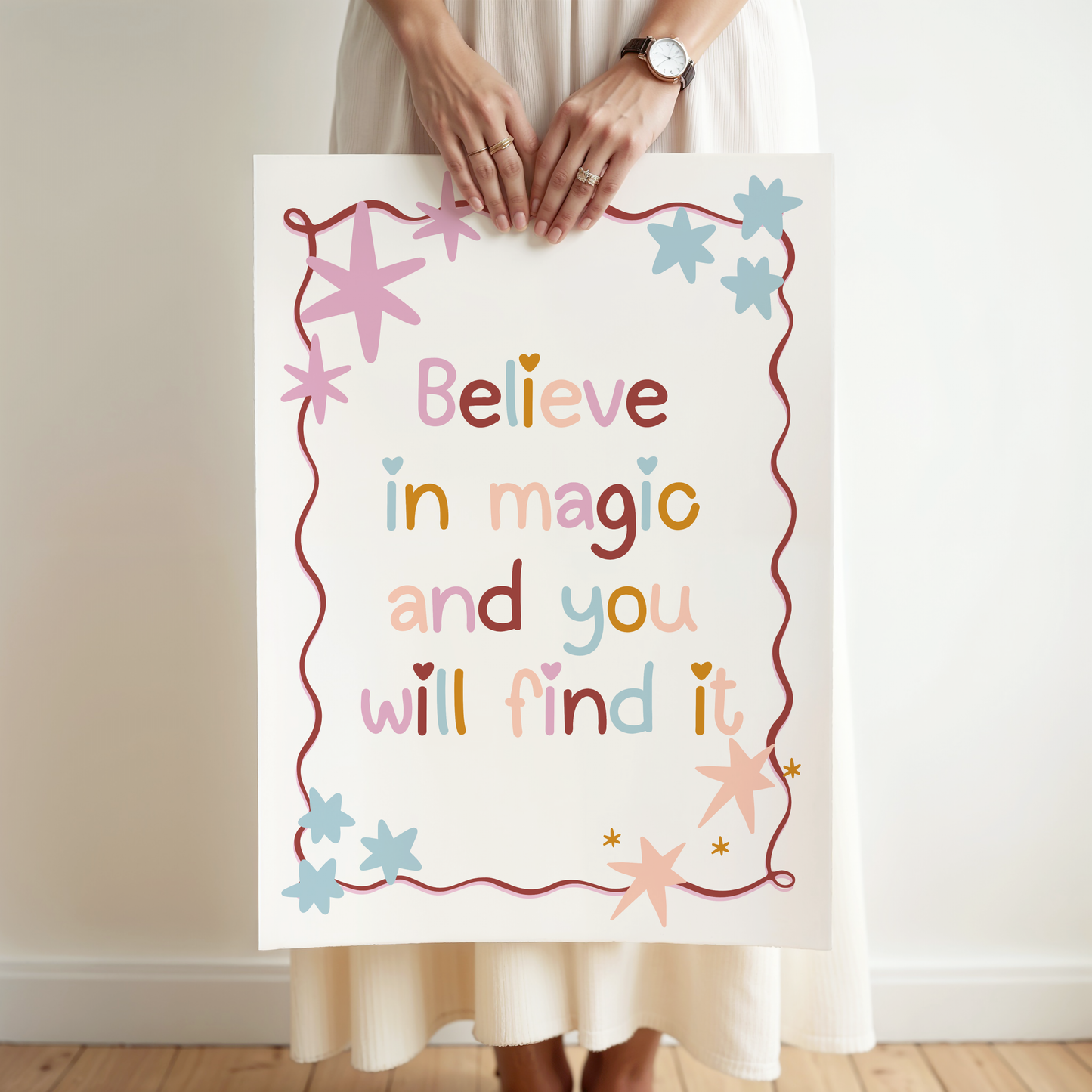 Believe In Magic And You Will Find It Poster Print