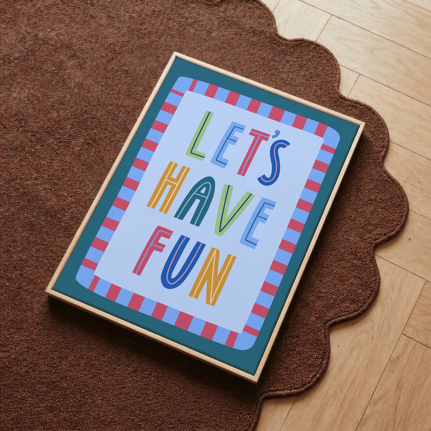 Let's Have Fun Poster Print