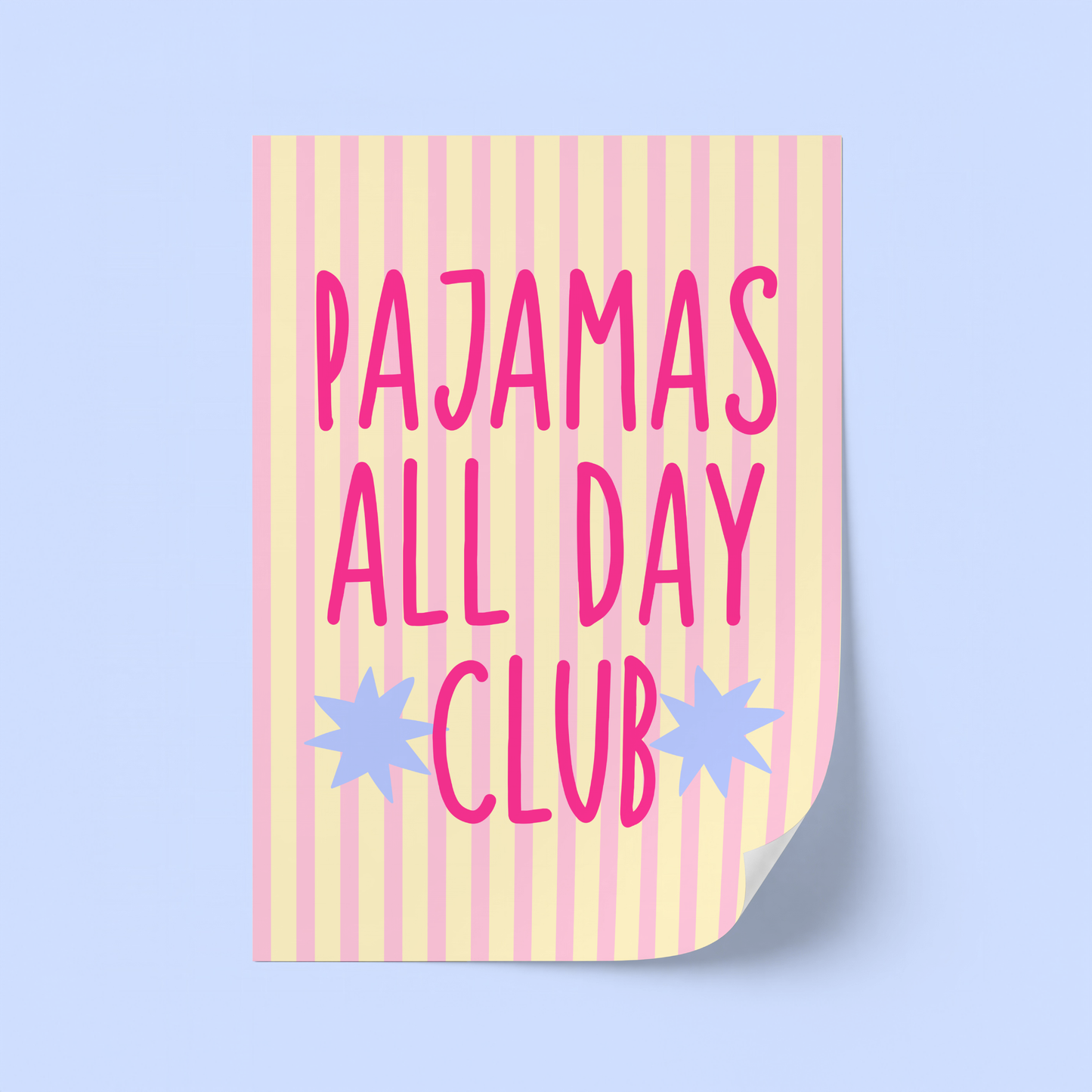 Pajamas All Day Club Poster Print