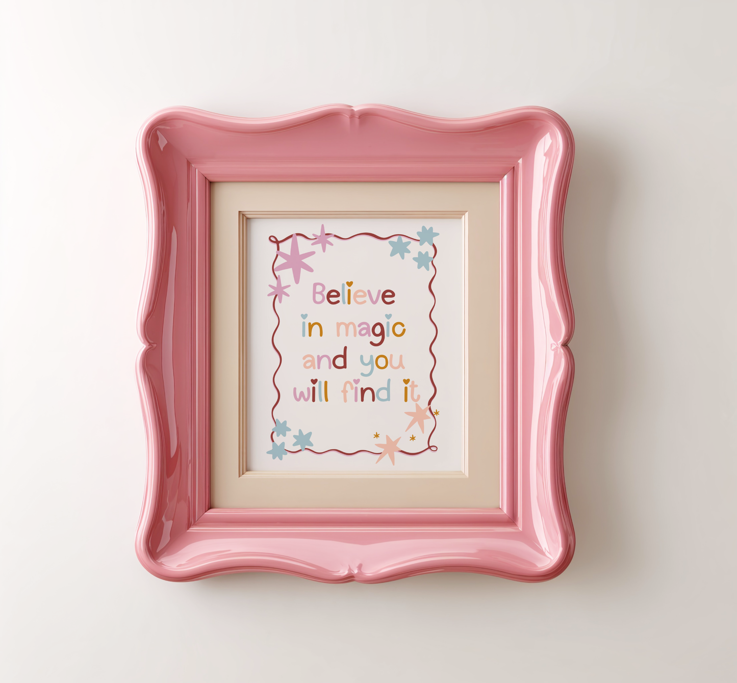 Believe In Magic And You Will Find It Poster Print