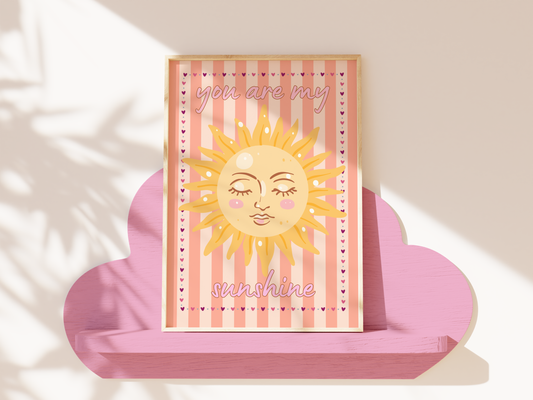 You Are My Sunshine Poster Print