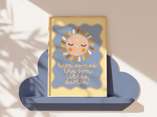 Here Comes The Sun Little Darlin' Poster Print