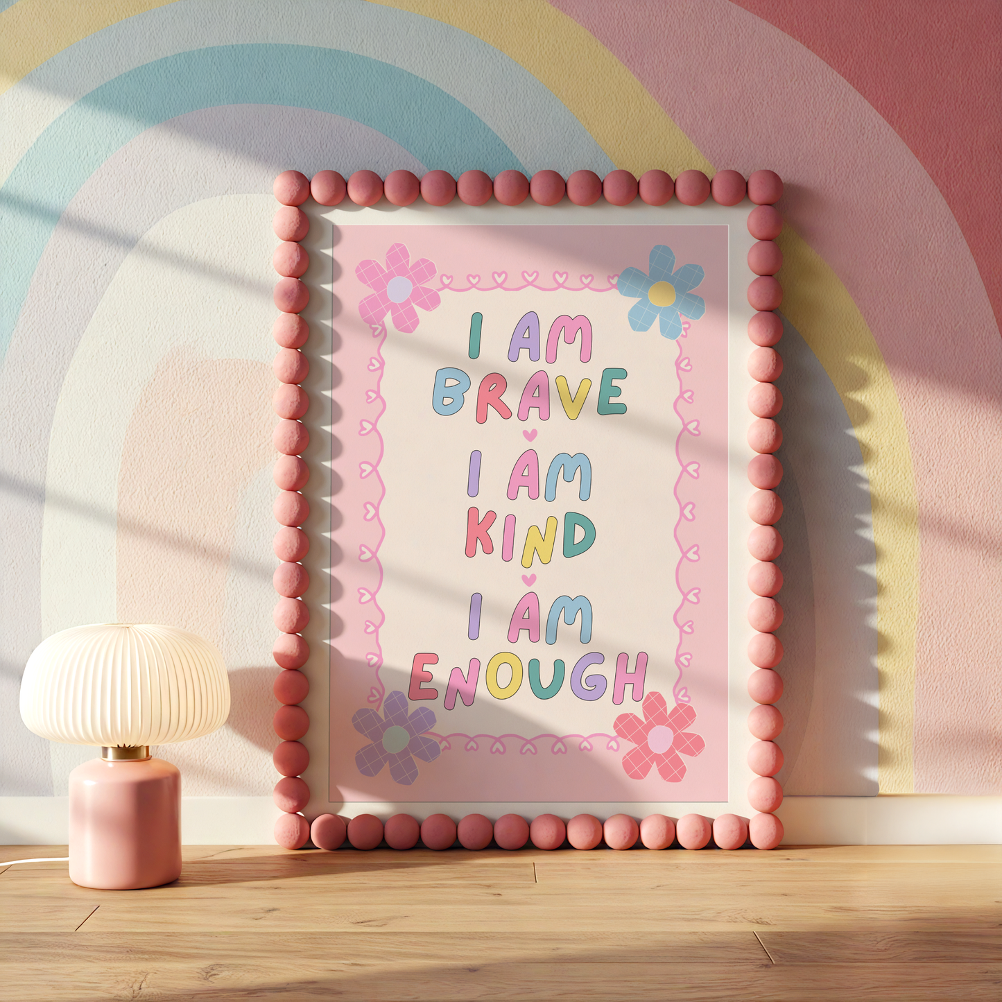 I Am Brave, I Am Kind, I Am Enough Poster Print