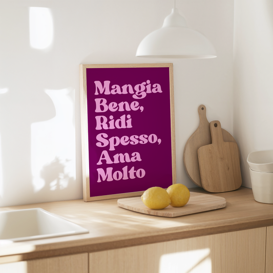 Mangia Bene, Ridi Spesso, Ama Molto Poster Print